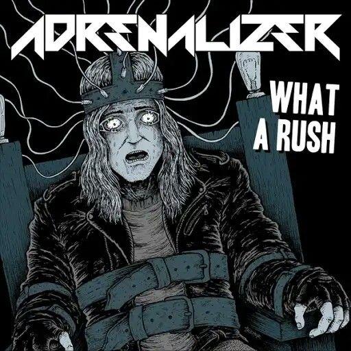 Adrenalizer - What A Rush (ЕР)