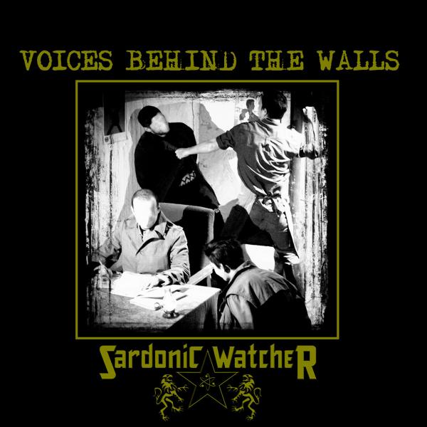 Sardonic Watcher - Voices Behind The Walls