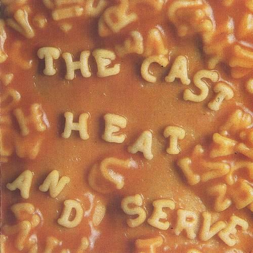 The Cast - Heat And Serve