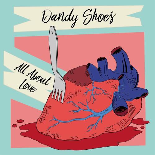 Dandy Shoes - All About Love