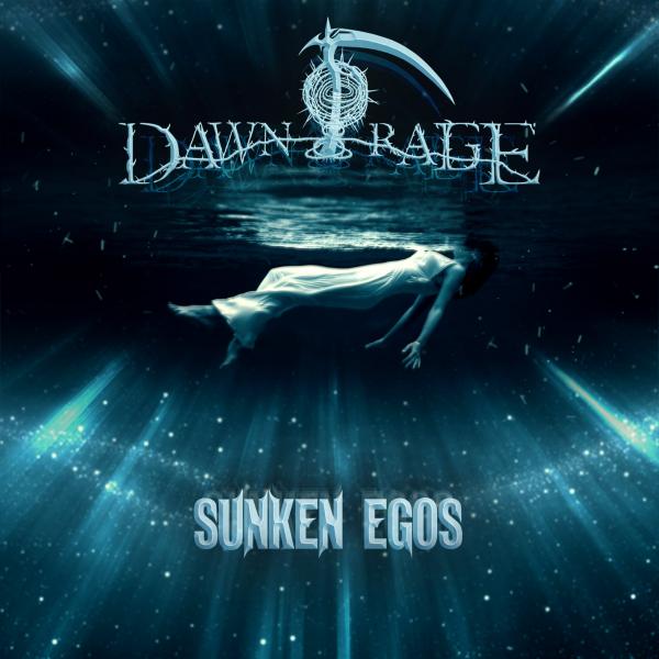 Dawn Of Rage - Sunken Egos