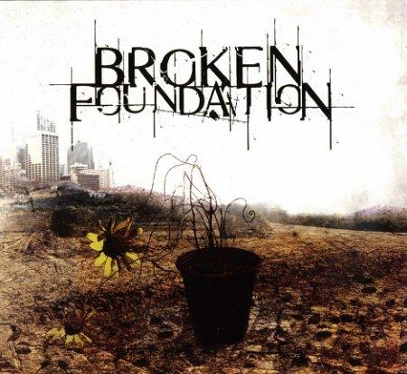 Broken Foundation - Broken Foundation
