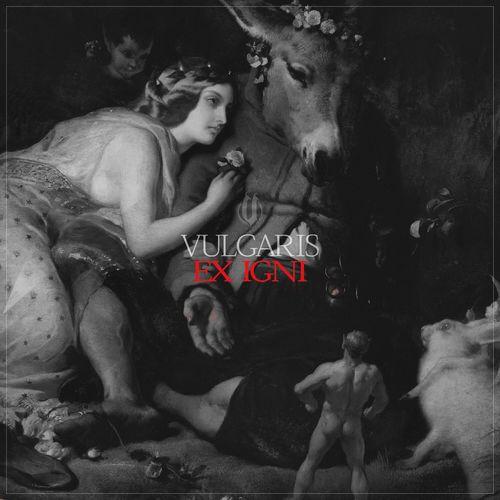 Vulgaris - Ex Igni (EP)