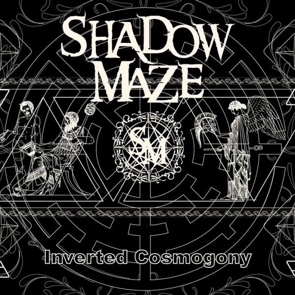 Shadow Maze - Inverted Cosmogony