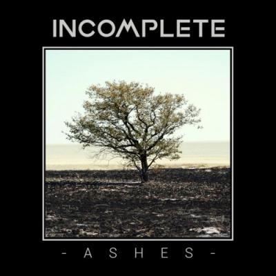 Incomplete - Ashes