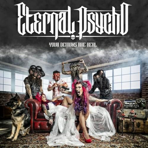 Eternal Psycho - Your Demons Are Real
