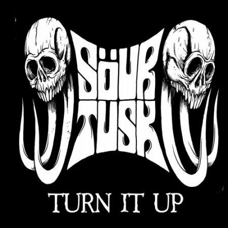 Sour Tusk - Turn It Up