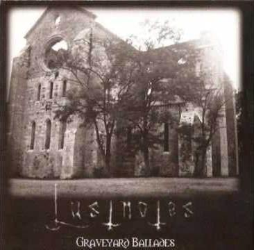 Lustnotes - Graveyard Ballads