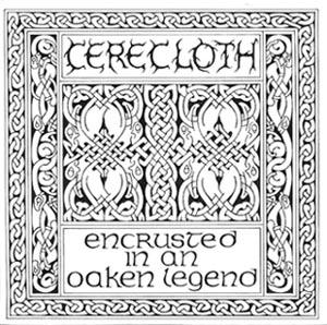 Cerecloth - Encrusted in an Oaken Legend (EP)