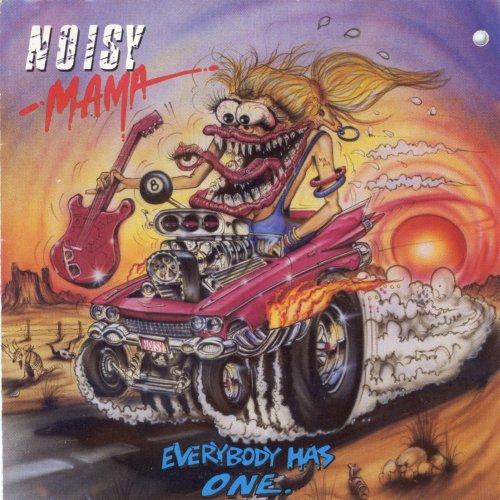 Noisy Mama - Everybody Has One