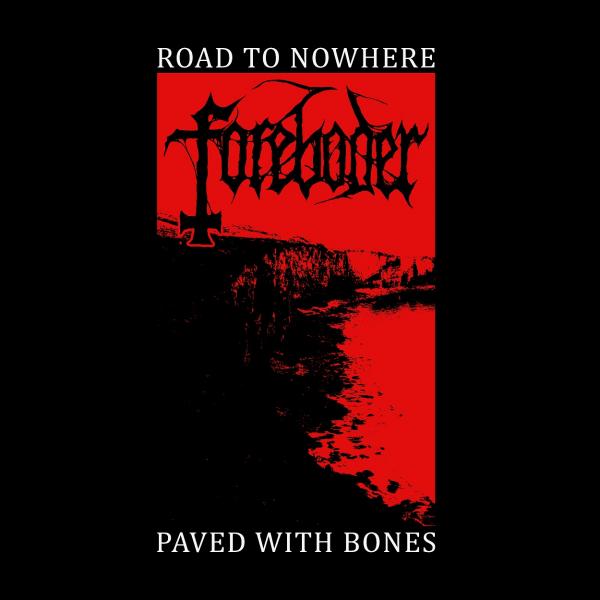 Foreboder - Road to Nowhere; Paved With Bones