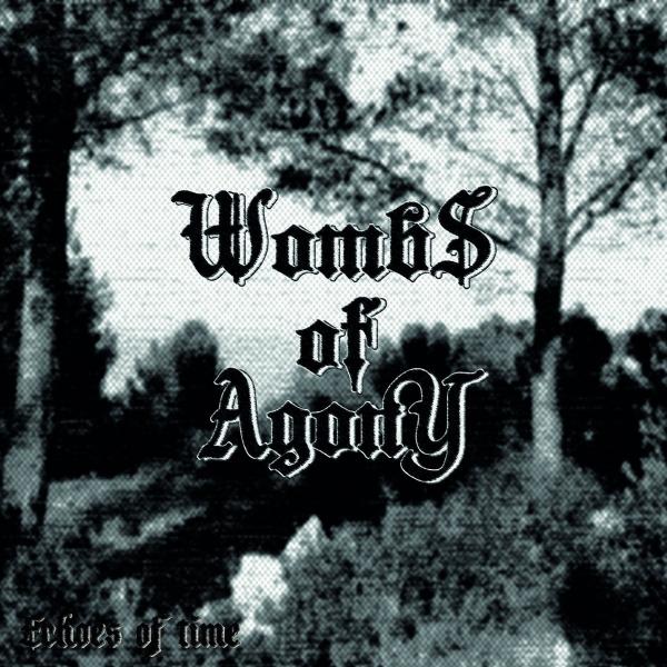 Wombs Of Agony - Echoes Of Time (EP)