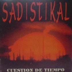 Sadistikal - Cuestión de tiempo