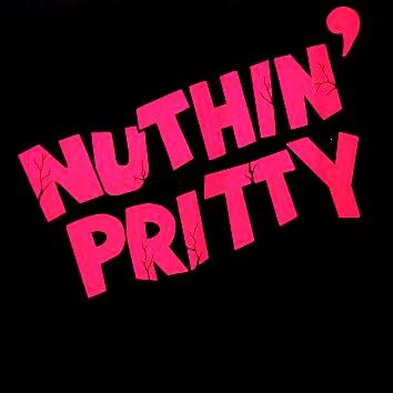 Nuthin' Pritty - Nuthin' Pritty (EP)