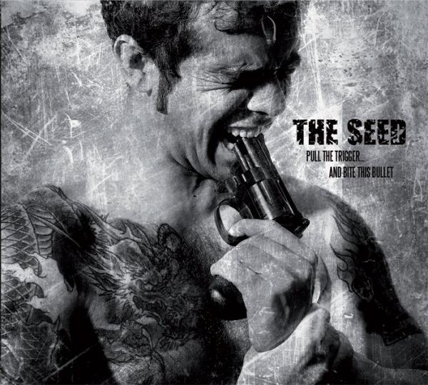 The Seed - Pull the Trigger...and Bite This Bullet