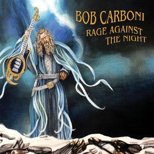 Bob Carboni - Rage Against The Night