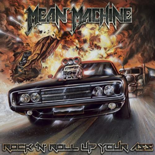 Mean Machine - Rock ‘N’ Roll Up Your Ass