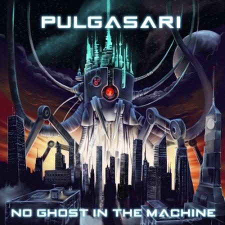 Pulgasari - No Ghost In The Machine