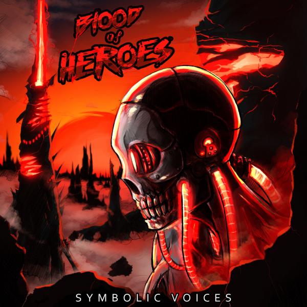 Blood Of Heroes - Symbolic Voices