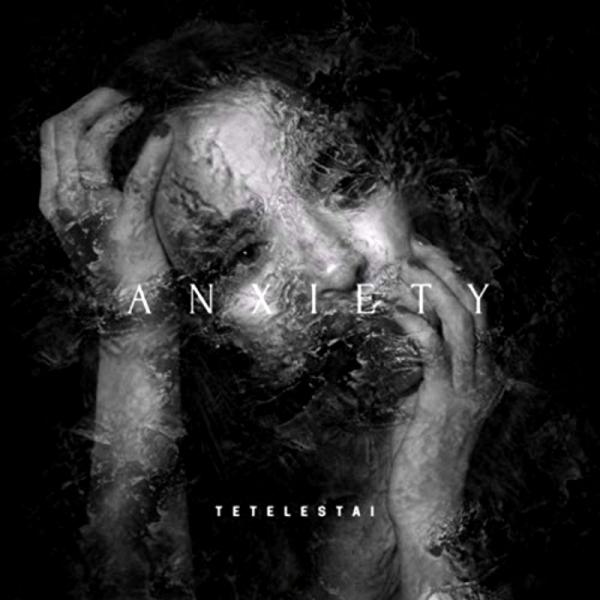 Tetelestai - Anxiety
