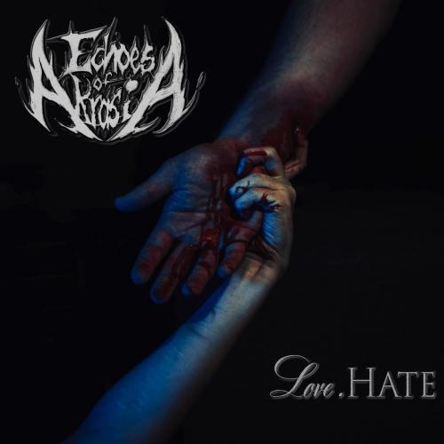 Echoes of Akrasia - Love.Hate (EP)