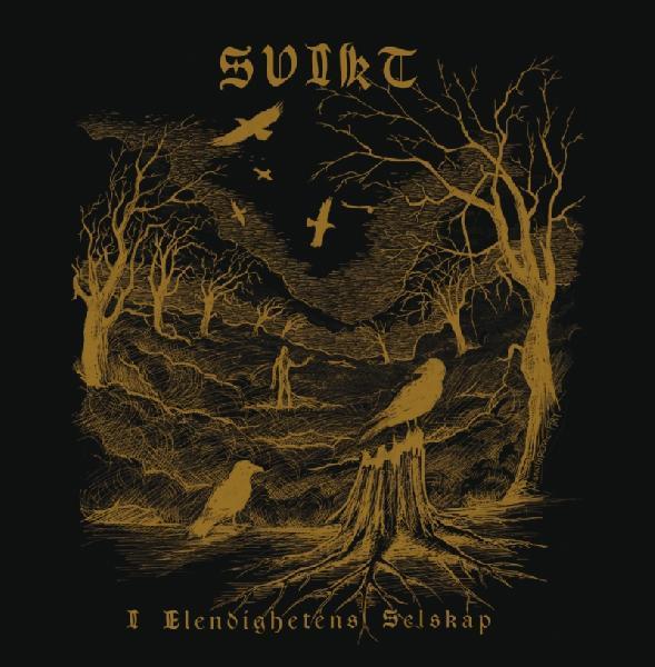 Svikt - I Elendighetens Selskap