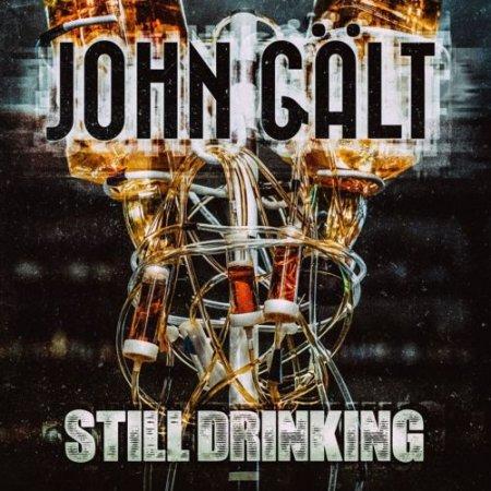 John Gält - Still Drinking