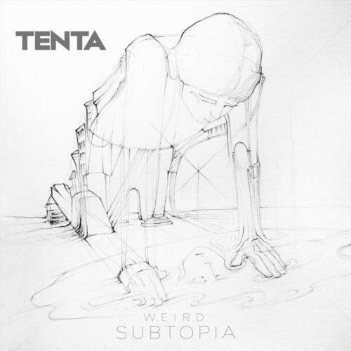 Tenta - W.E.I.R.D. Subtopia