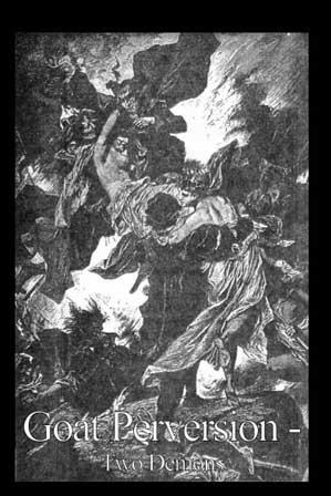 Goat Perversion - Two Demons (Demo)