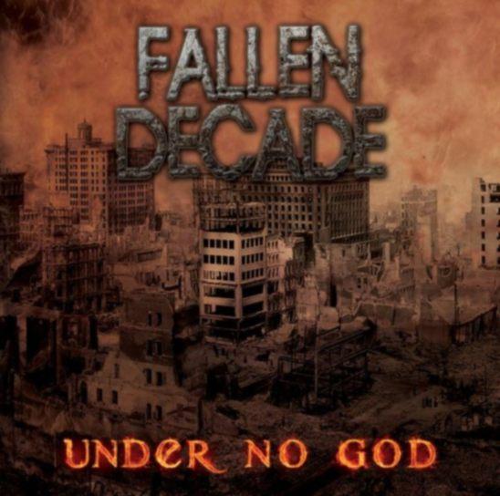 Fallen Decade - Under No God