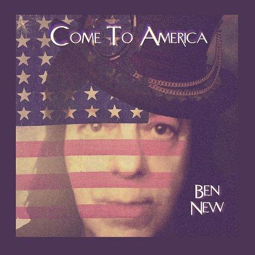 Ben New - Come To America