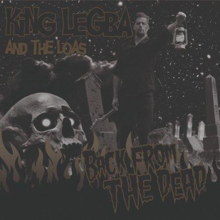 King Legba &amp; The Loas - Back From The Dead
