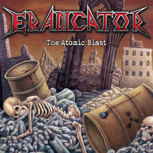 Eradicator - The Atomic Blast (Remaster 2019)
