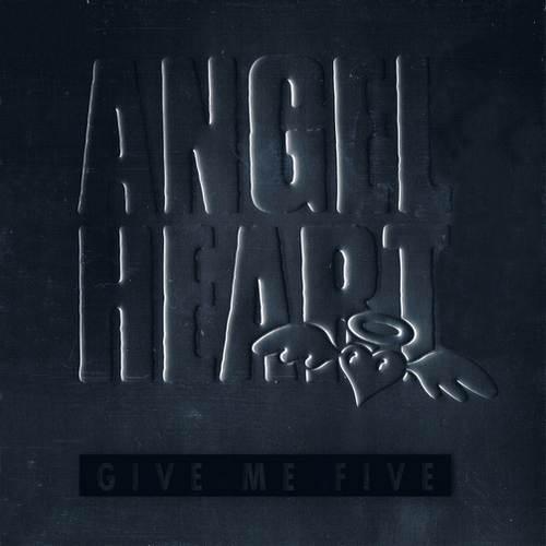 Angel Heart - Give Me Five