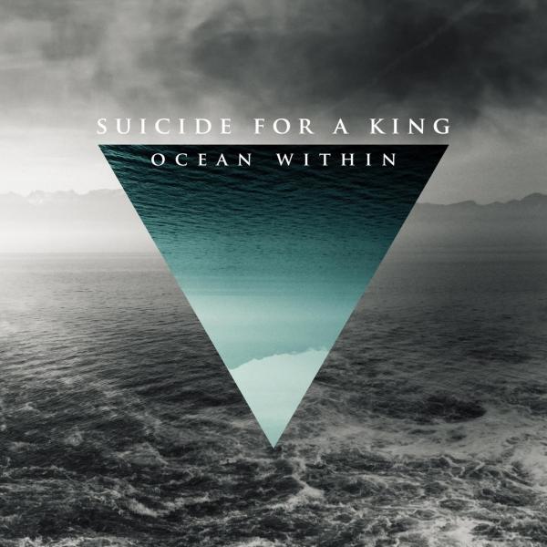 Suicide For A King - Ocean Within (EP)