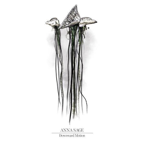 Anna Sage - Downward Motion (EP)