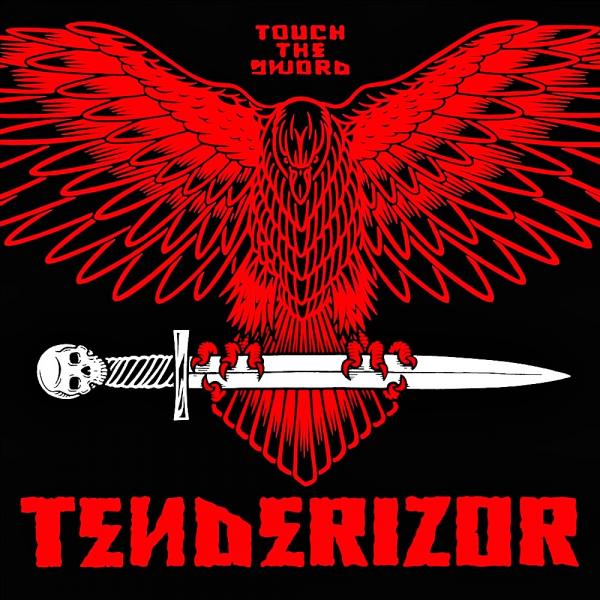 Tenderizor - Touch The Sword