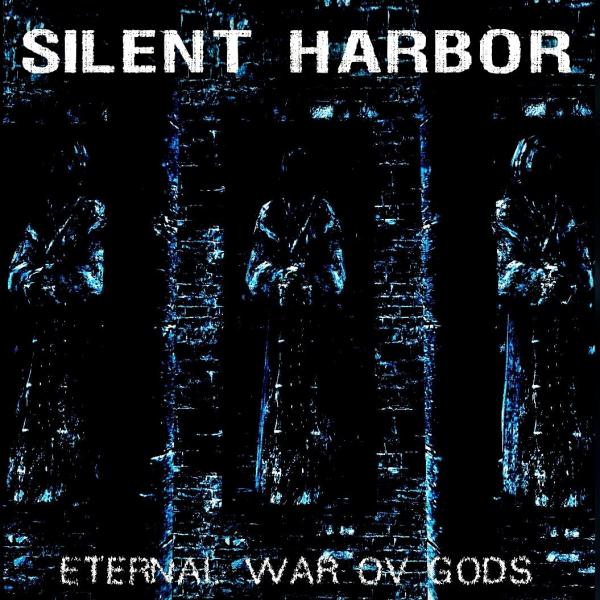 Silent Harbor - Eternal War Ov Gods