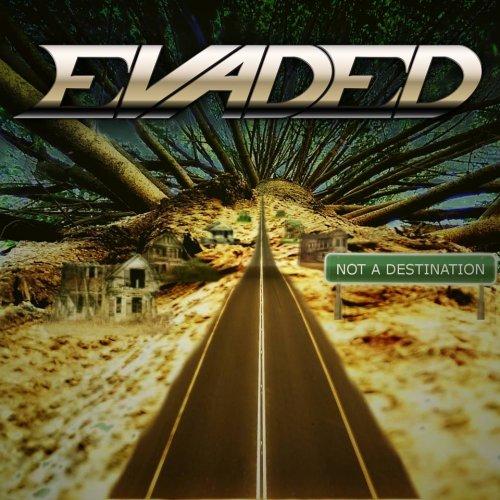 Evaded - Not a Destination