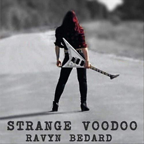 Ravyn Bedard - Strange Voodoo