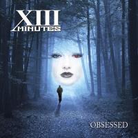 Xiii Minutes - Obsessed