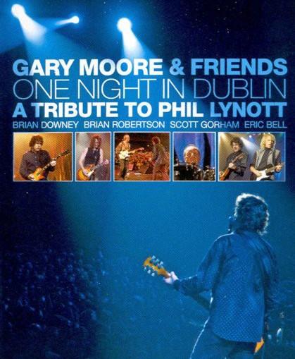 Gary Moore - Gary Moore &amp; Friends - One Night In Dublin (A Tribute To Phil Lynott)