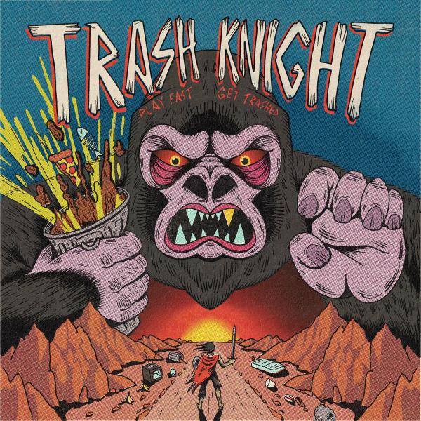 Trash Knight - Play Fast Get Trashed (EP)