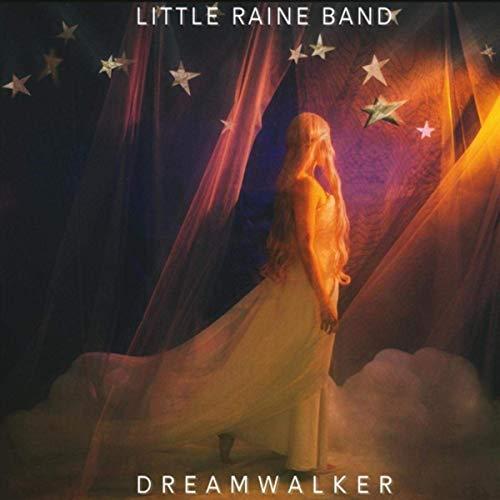 Little Raine Band - Dreamwalker