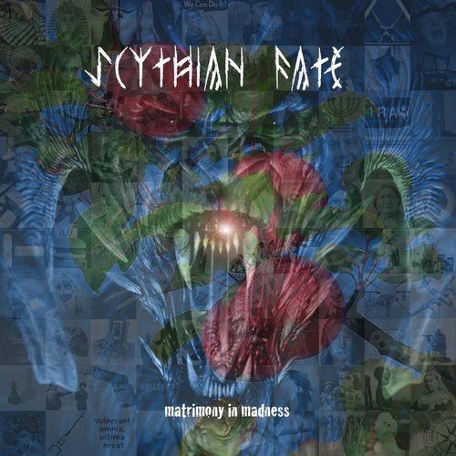 Scythian Fate - Matrimony In Madness