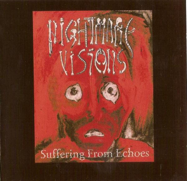 Nightmare Visions - Suffering From Echoes (lossless)