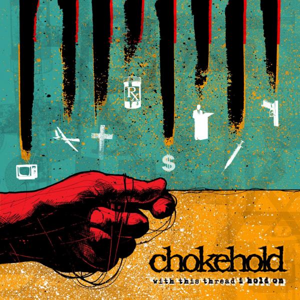 Chokehold - With This Thread I Hold On