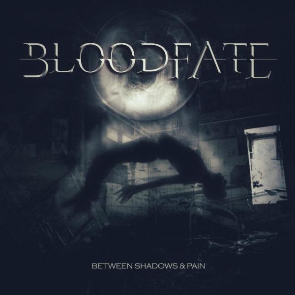 Bloodfate - Between Shadows &amp; Pain