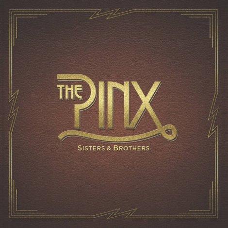 The Pinx - Sisters &amp; Brothers