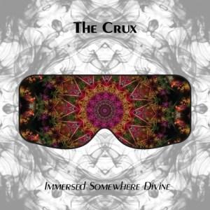 The Crux - Immersed Somewhere Divine